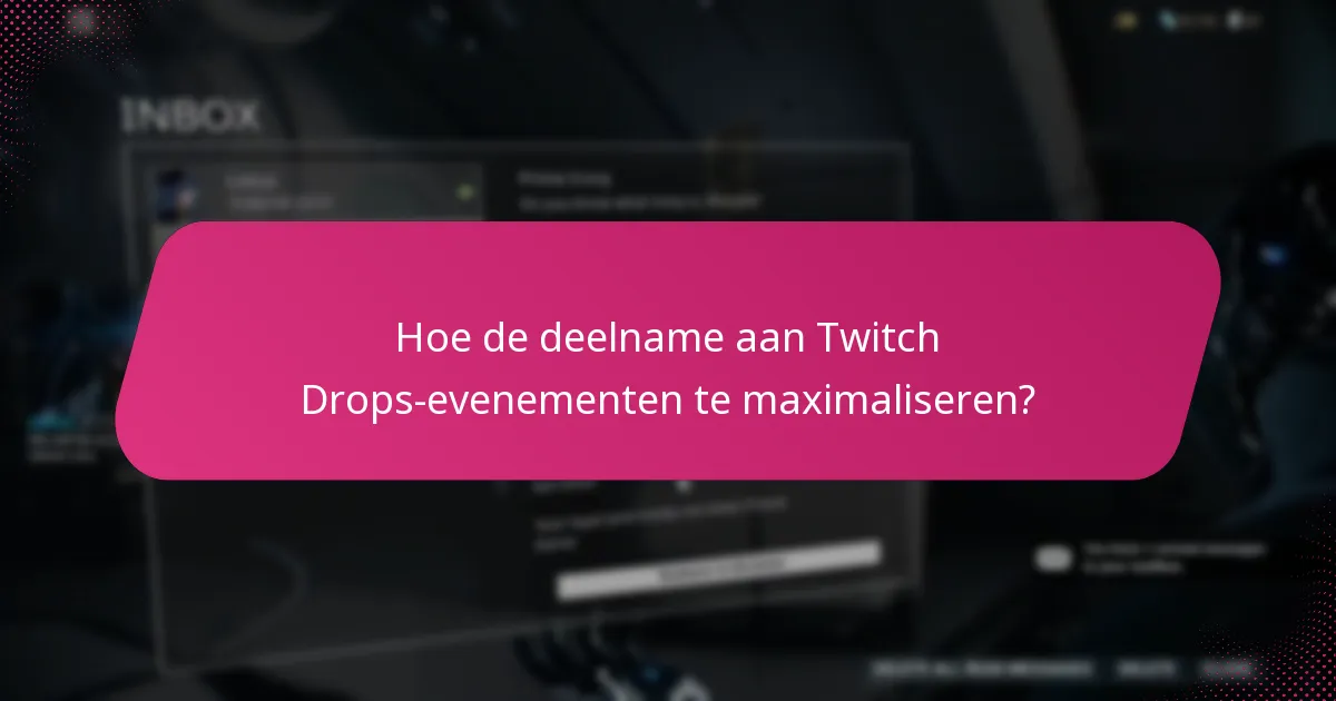 Hoe worden claimmeldingen voor Twitch Drops geleverd?