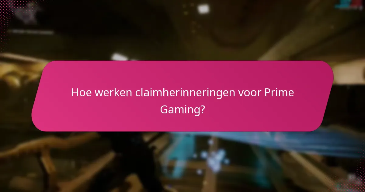 Hoe claim je beloningen succesvol via Prime Gaming?